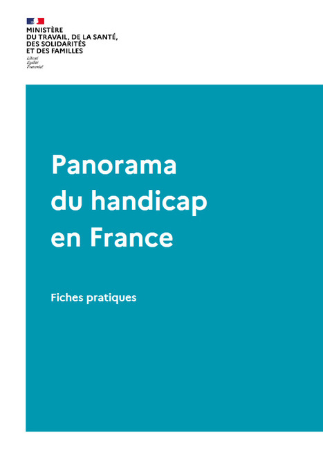 Panorama du handicap en France - 20 fiches pratiques | Protection sociale | Scoop.it