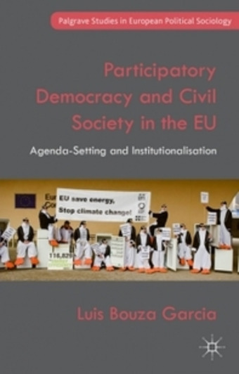 Participatory Democracy and Civil Society in the EU, new publication by Luis BOUZA GARCIA | College of Europe | real utopias | Scoop.it