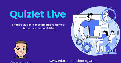 What Is A Quizlet Live and How to Use It with Students? Tips for Teachers via @EducatorsTech  | gpmt | Scoop.it