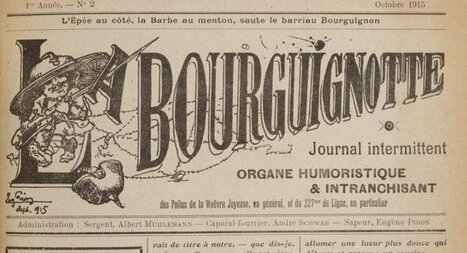 "La Bourguignotte", le journal de tranchée du 227e R.I. de Dijon - France 3 Bourgogne | Autour du Centenaire 14-18 | Scoop.it