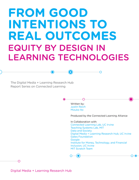 From Good Intentions to Real Outcomes - Connected Learning Alliance | Information and digital literacy in education via the digital path | Scoop.it