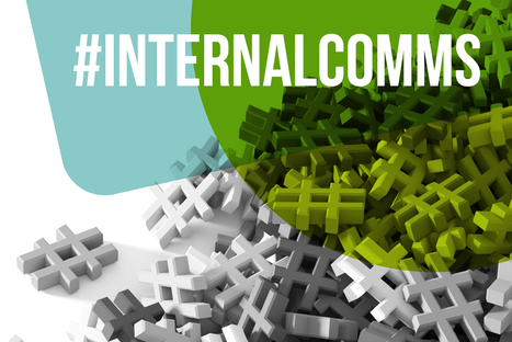 The Top 10 #internalcomms hashtags on Twitter | h&h | Internal Communications Tools | Scoop.it