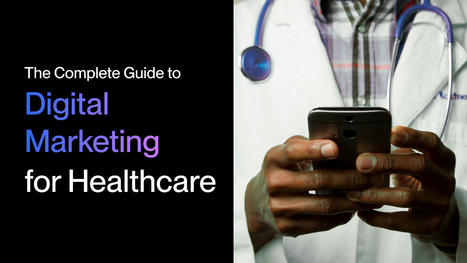 Healthcare Digital Marketing: Best Marketing Strategies for Medical Companies | Content Marketing in Healthcare | Scoop.it