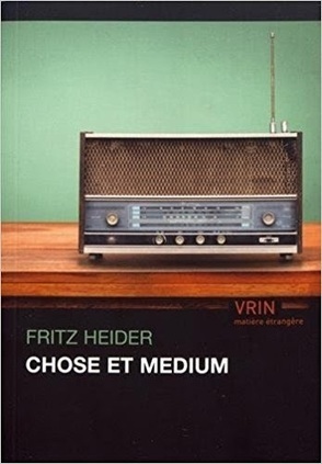 Fritz Heider : Chose et medium | Les Livres de Philosophie | Scoop.it