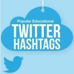 Popular Educational Twitter Hashtags | Technology in Education | Scoop.it