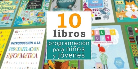 10 libros de programación para niños y jovenes  | tecno4 | Scoop.it