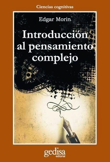 Introducción al Pensamiento Complejo de Edgar Morin para descargar | Didactics and Technology in Education | Scoop.it