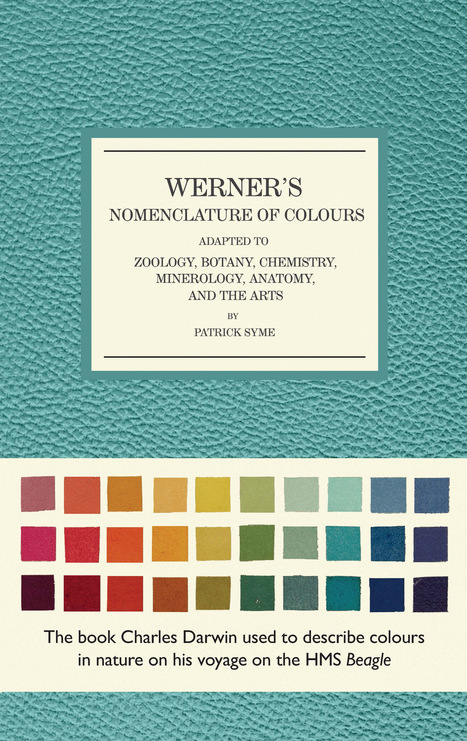 Werner's Nomenclature of Colours: a Pre-Photographic Guide for Artists and Naturalists | IELTS, ESP, EAP and CALL | Scoop.it