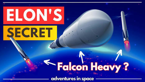 The SECRET Why SpaceX Developed The Falcon Heavy Rocket! | Technology in Business Today | Scoop.it