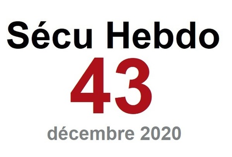 Sécu Hebdo 43 du 12 décembre 2020 | Sécu Hebdo | Scoop.it