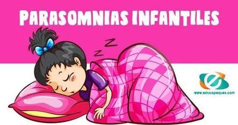 Parasomnias. Alteraciones o Trastornos del sueño en niños | Educapeques Networks. Portal de educación | Scoop.it