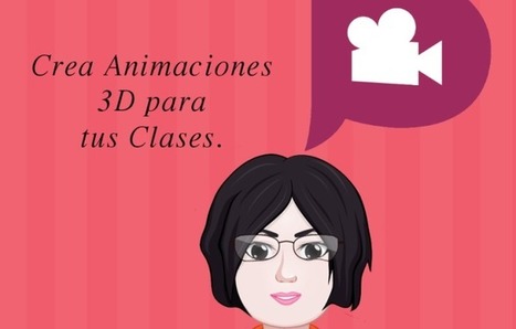 Plotagon - Crea animaciones 3D para tus clases | TIC & Educación | Scoop.it
