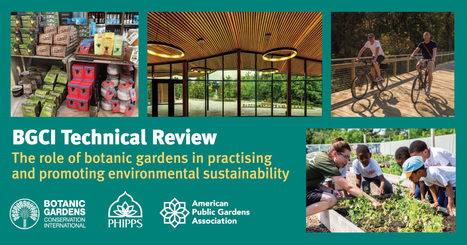 New Technical Review Published on Botanic Gardens' Role in Environmental Sustainability | Sustainable Procurement News | Scoop.it