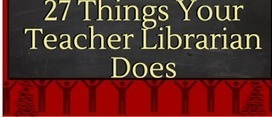 Awesome Graphic on the 27 Things Teacher Librarians Do | Information and digital literacy in education via the digital path | Scoop.it