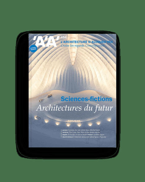 L'Architecture d'Aujourd'hui 454 - Sciences-fictions/Architectures du futur | Biodiversité | Scoop.it
