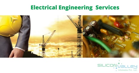 Electrical Engineering Consultant | Electrical Consultancy Services - Siliconinfo | CAD Services - Silicon Valley Infomedia Pvt Ltd. | Scoop.it
