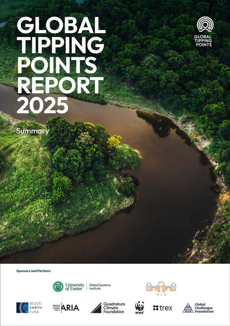 The Global Tipping Points Report 2025 :&nbsp;understanding risks & their potential impact | Biodiversit&eacute; | Scoop.it
