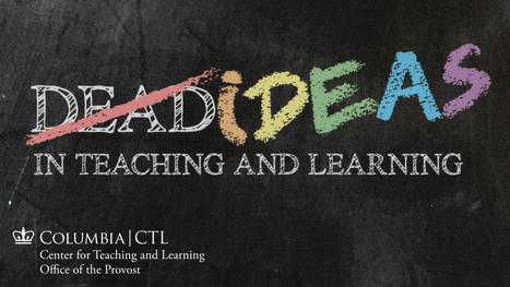 Dead Ideas in Teaching and Learning | Educational Pedagogy | Scoop.it