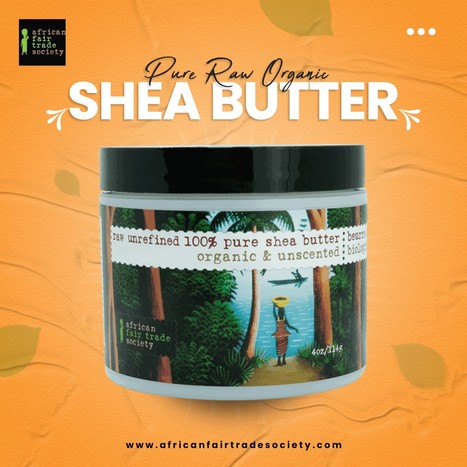 Unveiling the Beauty and Benefits of Shea Butter: Nature’s Elixir for Healthy Skin and Hair | African Fair Trade Society | Scoop.it