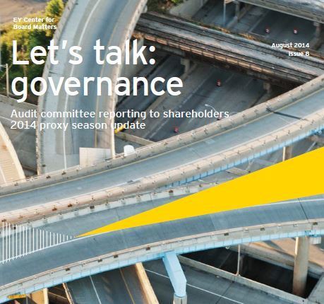Let's talk : governance : Audit committee reporting to shareholders 2014 proxy season update - EY | Pour une gouvernance cr&eacute;atrice de valeurs&reg; | Scoop.it