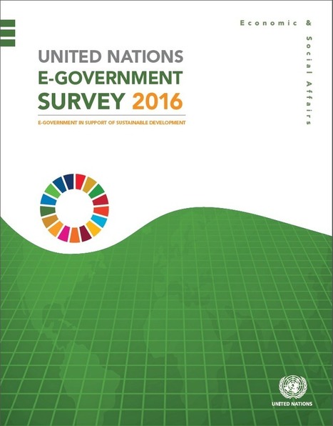 United Nations E-Government Survey 2016: E-Government in Support of Sustainable Development | International development | Scoop.it
