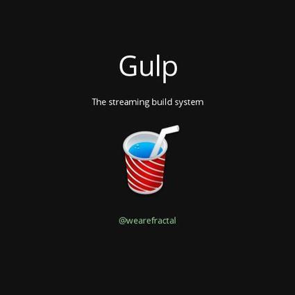 Gulp by Eric Schoffstall | Devops for Growth | Scoop.it