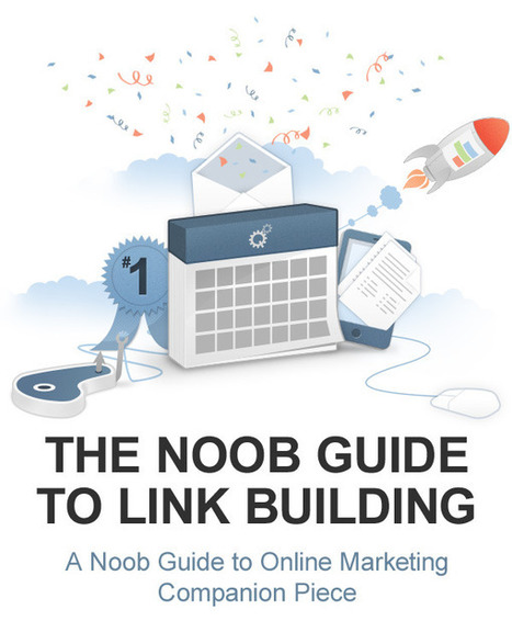 The Noob Guide to Link Building | Time to Learn | Scoop.it