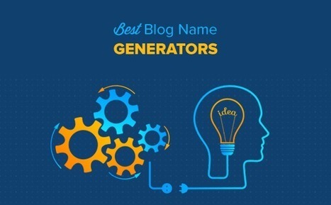 Seven best blog name generators to help you find good blog name ideas  | Creative teaching and learning | Scoop.it