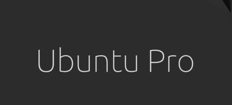 Canonical anuncio la disponibilidad general de Ubuntu Pro | Help and Support everybody around the world | Scoop.it