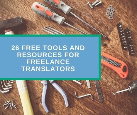 26 free tools and resources for freelance translators | NOTIZIE DAL MONDO DELLA TRADUZIONE | Scoop.it