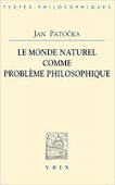 Jan Patocka : Le monde naturel comme problème philosophique | Les Livres de Philosophie | Scoop.it