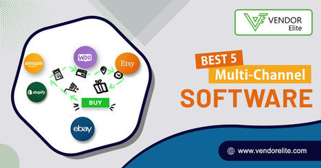 Best 5 Multi-Channel Listing Software | VendorElite.com | Multi-Channel Integrative Platform for eCommerce | Scoop.it