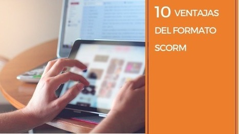 10 ventajas del formato SCORM | Education 2.0 & 3.0 | Scoop.it