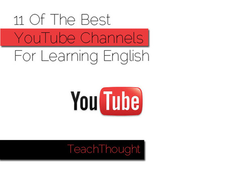 11 Of The Best YouTube Channels For Learning English | EdTech Tools | Scoop.it