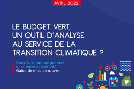 Le budget vert, un outil d'analyse au service de la transition climatique ? | Biodiversité | Scoop.it