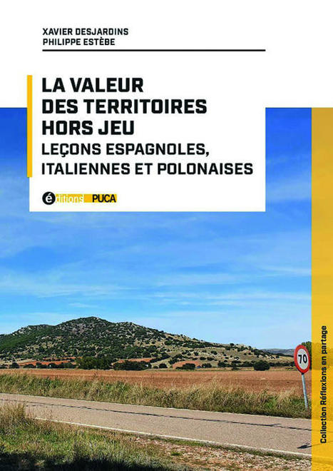 La valeur des territoires hors jeu. Le&ccedil;ons espagnoles, italiennes et polonaises | Veille UrbaLyon : Cities in Europe ... : Best practises, Be Inspire ! | Scoop.it