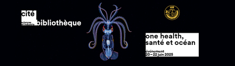 One health - Santé et océan - Cité des sciences et de l'industrie | Biodiversité | Scoop.it