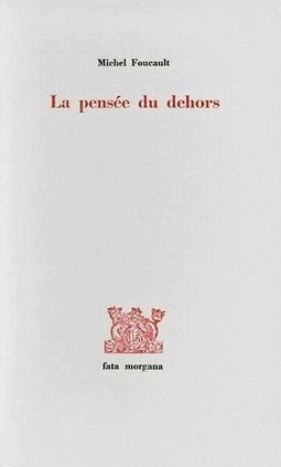 Michel Foucault : La pensée du dehors (rééd.) | Les Livres de Philosophie | Scoop.it