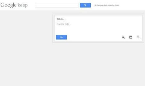 Keep, ya disponible la aplicaci&oacute;n de Google para tomar anotaciones y sincronizarlas con Google Drive | Aplicaciones y Herramientas . Software de Dise&ntilde;o | Scoop.it