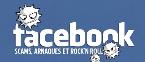 SOYEZ NET SUR LE NET | Scams, arnaques et rock n’roll : les pièges Facebook à éviter absolument | UseNum - InfoJeunesse | Scoop.it