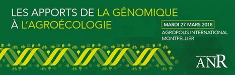 Colloque &laquo; Les apports de la g&eacute;nomique &agrave; l&rsquo;agro&eacute;cologie &raquo; 27 mars 2018 - Montpellier | EntomoScience | Scoop.it