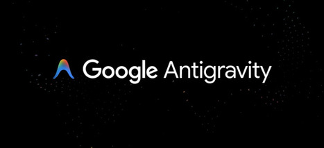 Antigravity de Google: c&oacute;mo funciona el IDE con agentes de IA y qu&eacute; puedes crear con &eacute;l | @Tecnoedumx | Scoop.it