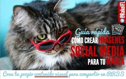 Imágenes social media: guía rápida para crear contenido visual para tu marca | Seo, Social Media Marketing | Scoop.it