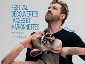 Spectacles Th&eacute;&acirc;tre: Festival D&eacute;couvertes Images et Marionnettes - Tournai (Hainaut) | Culture-Tourisme | Scoop.it