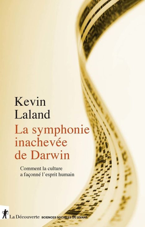 Kevin Laland : La symphonie inachev&eacute;e de Darwin. Comment la culture a fa&ccedil;onn&eacute; l'esprit humain | EntomoScience | Scoop.it