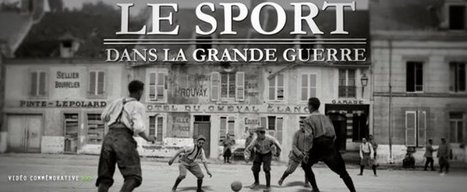 Le sport dans la Grande Guerre | Autour du Centenaire 14-18 | Scoop.it