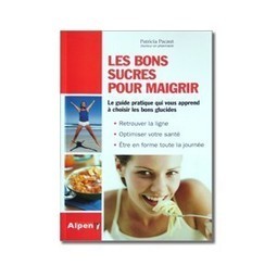 Les sucres et leur index glycemique | Recettes Index Glyc&eacute;miques Bas | Scoop.it