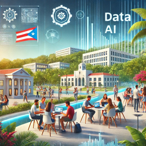 Fortaleciendo la Educación Superior de Puerto Rico: Graduados con triple fortaleza y el poder de los datos e IA | Help and Support everybody around the world | Scoop.it