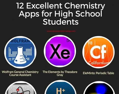 10 Good Chemistry Apps for Highschool Students via Educators' tech  | iGeneration - 21st Century Education (Pedagogy & Digital Innovation) | Scoop.it