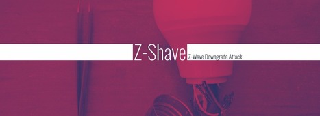 Z-Shave Attack Could Impact Over 100 Million IoT Devices | #CyberSecurity #InternetOfThings | ICT Security-Sécurité PC et Internet | Scoop.it